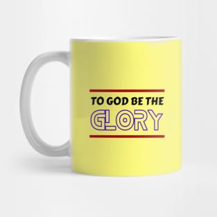 To God Be The Glory | Christian Typography Mug